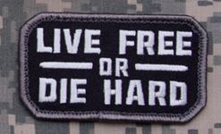 Mil-Spec Monkey Patch - Live Free or Die Hard - Click Image to Close